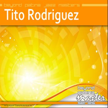 Tito Rodriguez - Beyond Patina Jazz Masters