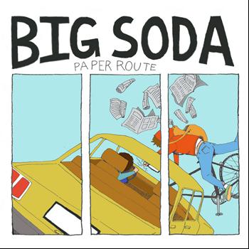 Big Soda - Paper Route