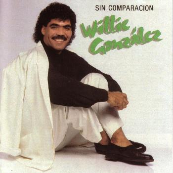 Willie Gonzalez - Sin Comparacion