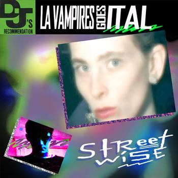 LA Vampires Goes Ital - Streetwise