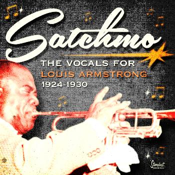 Louis Armstrong - Satchmo - The Vocals for Louis Armstrong 1924-1930