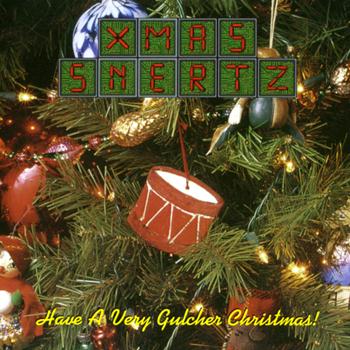 Various Artists - Xmas Snertz : Have a Very Gulcher Christmas!