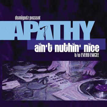 Apathy - Ain't Nuthin' Nice / Every Emcee (Demigodz Classic Singles) (Explicit)