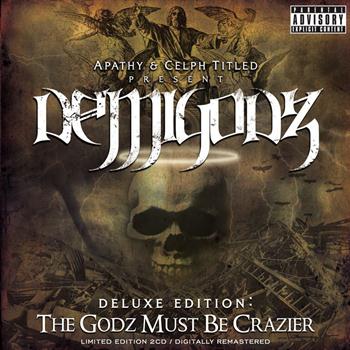 Demigodz - Deluxe Edition: The Godz Must Be Crazier (Explicit)