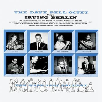 Dave Pell - The Dave Pell Octet Plays Irving Berlin (Remastered)