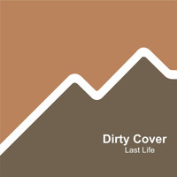 Dirty Cover - Last Life