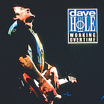Dave Hole - Working Overtime
