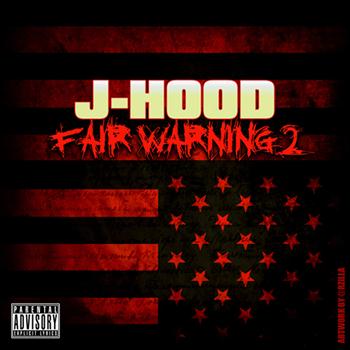 J-Hood - Fair Warning 2 (Explicit)