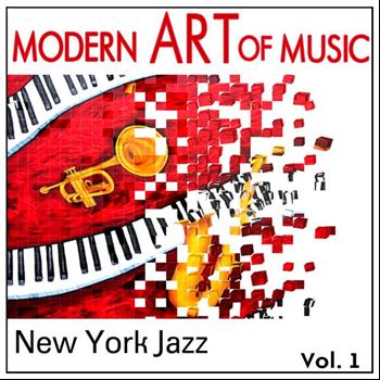 Various Artists - Modern Art of Music: New York Jazz Vol. 1