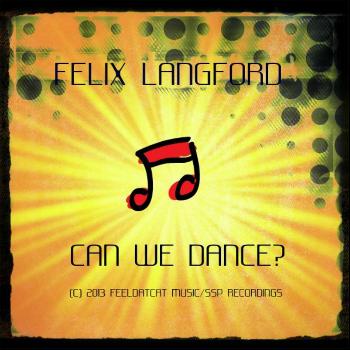 Felix Langford - Can We Dance?