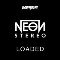 Neon Stereo - Loaded
