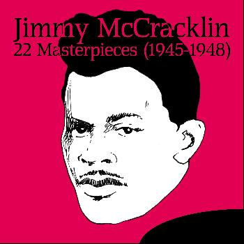 Jimmy McCracklin - 22 Masterpieces (1945-1948)