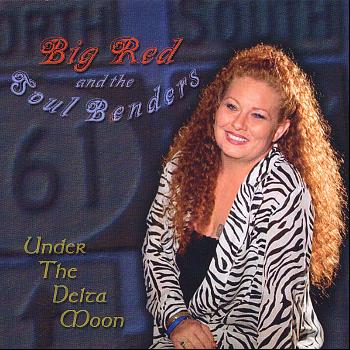 Big Red and the Soul Benders - Under the Delta Moon