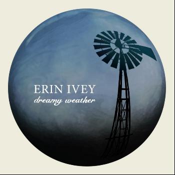 Erin Ivey - Dreamy Weather