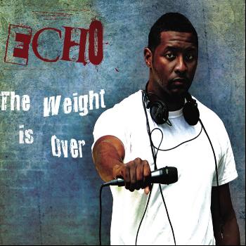 Echo - The Weight Is Over
