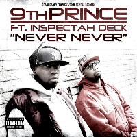 9th Prince - Never Never (feat.  Inspectah Deck)