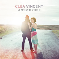 Cléa Vincent - Retour De L’Homme