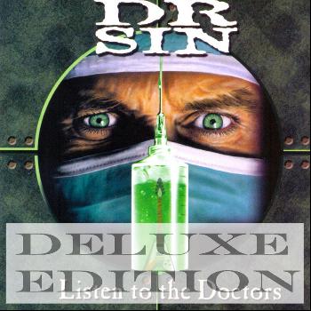 Dr Sin - Listen to the Doctors (Deluxe Edition)