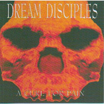Dream Disciples - A Cure for Pain