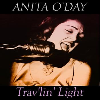 Anita O'Day - Trav'lin' Light (50 Original Songs)
