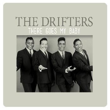 The Drifters - There Goes My Baby