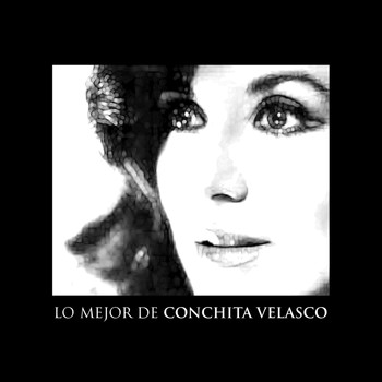 Conchita Velasco - Lo Mejor de Conchita Velasco