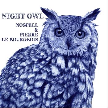 Nosfell - Night Owl (Issu de la bande originale du spectacle "Panorama" de Philippe Decouflé) - Single