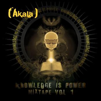 Akala - Knowledge Is Power - Mixtape,  Vol. 1 (Explicit)