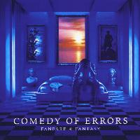 Comedy of Errors - Fanfare & Fantasy