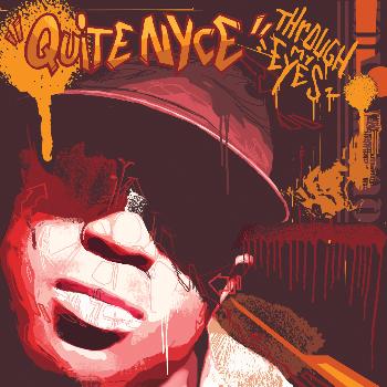Quite Nyce - Through My Eyes (Explicit)