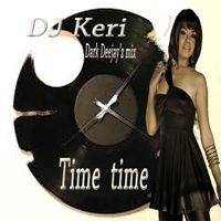 DJ Keri - Time Time (Dark Deejay'z mix)