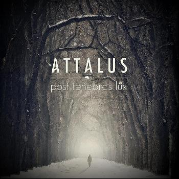 Attalus - Post Tenebras Lux