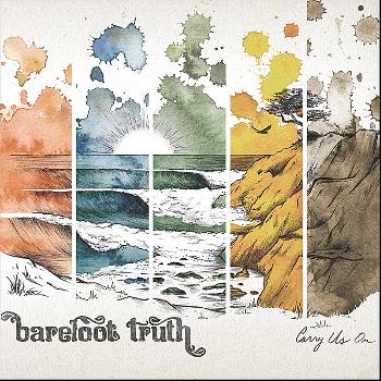 Barefoot Truth - Carry Us On