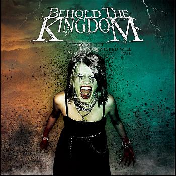 Behold The Kingdom - The Eyes of the Wicked Will Fail