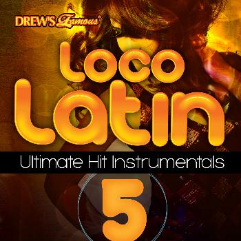 The Hit Crew - Loco Latin Ultimate Hit Instrumentals, Vol. 5