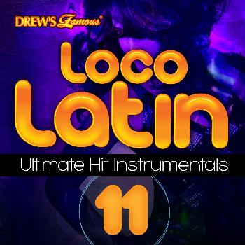 The Hit Crew - Loco Latin Ultimate Hit Instrumentals, Vol. 11