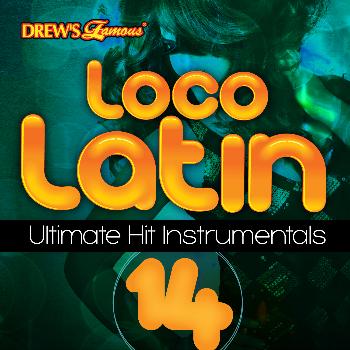 The Hit Crew - Loco Latin Ultimate Hit Instrumentals, Vol. 14