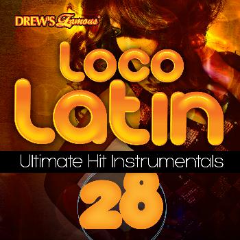 The Hit Crew - Loco Latin Ultimate Hit Instrumentals, Vol. 28