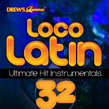 The Hit Crew - Loco Latin Ultimate Hit Instrumentals, Vol. 32