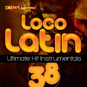 The Hit Crew - Loco Latin Ultimate Hit Instrumentals, Vol. 38