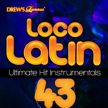 The Hit Crew - Loco Latin Ultimate Hit Instrumentals, Vol. 43