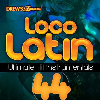 The Hit Crew - Loco Latin Ultimate Hit Instrumentals, Vol. 44