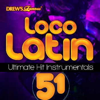 The Hit Crew - Loco Latin Ultimate Hit Instrumentals, Vol. 51