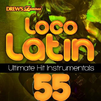 The Hit Crew - Loco Latin Ultimate Hit Instrumentals, Vol. 55