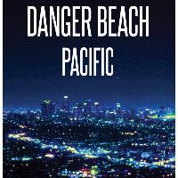 Danger Beach - Pacific