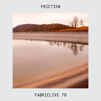 Friction - FABRICLIVE 70: Friction
