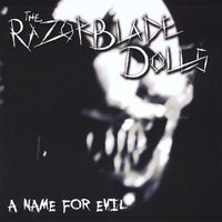 The Razorblade Dolls - A Name for Evil