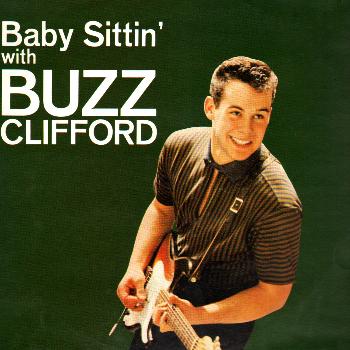 Buzz Clifford - Baby Sittin'
