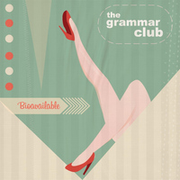 The Grammar Club - Bioavailable