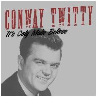 Conway Twitty - It's Only Make Believe